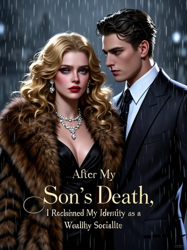 After My Son's Death, I Reclaimed My Identity as a Wealthy Socialite