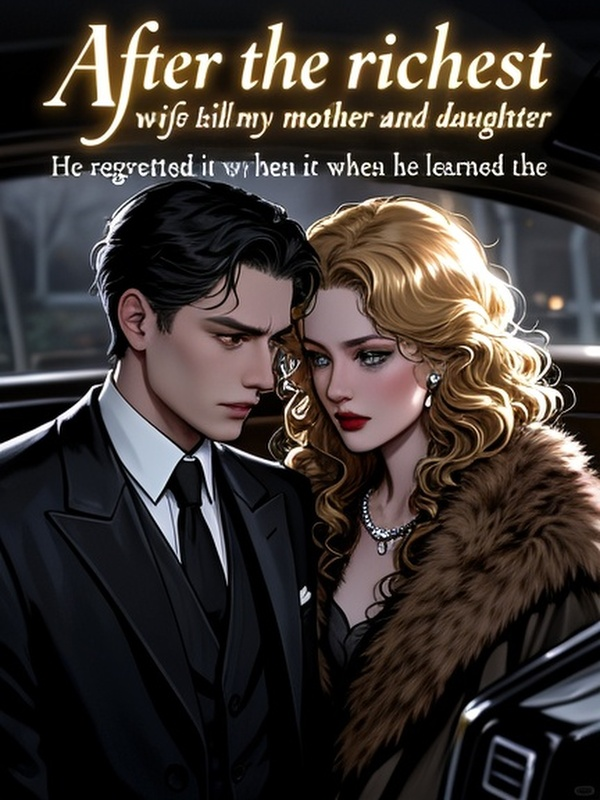 The Richest Wife's Deadly Secret: My Mother and Daughter Vanished. When the shocking truth emerged, his world shattered. An unbelievable tale of ultimate regret and dark justice.