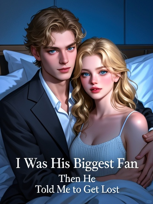 I Was His Biggest Fan, Then He Told Me to Get Lost